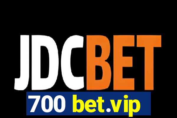 700 bet.vip